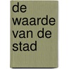De waarde van de stad door M.D. Jansen-Klomp