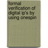 Formal verification of digital IP's by using onespin door G. Cheemala