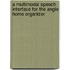 A multimodal speech interface for the Angie home organizer