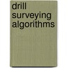 Drill surveying algorithms door N. Babych