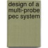 Design of a multi-probe PEC system