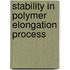 Stability in polymer elongation process