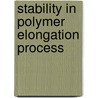 Stability in polymer elongation process door O. Zavinska