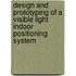 Design and prototyping of a visible light indoor positioning system