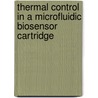 Thermal control in a microfluidic biosensor cartridge by R.C. den Dulk