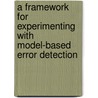 A framework for experimenting with model-based error detection by C. Nair