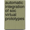 Automatic integration of SoC virtual prototypes door C. Greiner