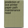 Prediction of Oce printer paper path maintenance need door A. Zelenevska