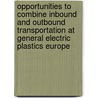 Opportunities to combine inbound and outbound transportation at General Electric Plastics Europe by O. Igoshina