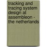 Tracking and tracing system design at Assembleon - the Netherlands by Elisa