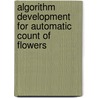 Algorithm development for automatic count of flowers by D. Holtackers