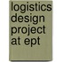Logistics design project at EPT