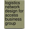 Logistics network design for Access Business Group door I. Davydenko