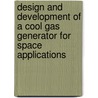 Design and development of a cool gas generator for space applications by S.P.A. van de Heijning