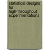 Statistical designs for high-throughput experimentations door R. Snepvangers