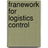 Franework for logistics control