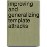 Improving and generalizing template attracks door B. Kirkels