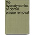 The hydrodynamics of dental plaque removal