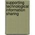 Supporting technological information sharing