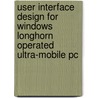 User interface design for Windows Longhorn operated ultra-mobile PC by A. Gritsenko