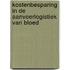 Kostenbesparing in de aanvoerlogistiek van bloed