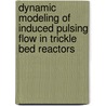 Dynamic modeling of induced pulsing flow in trickle bed reactors by P.M. Jaggi