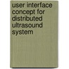 User interface concept for distributed ultrasound system door S. Lashin