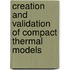 Creation and validation of compact thermal models