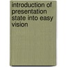 Introduction of presentation state into easy vision door P. Garcia