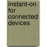 Instant-on for connected devices by J.M. Gommans