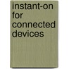 Instant-on for connected devices door J.M. Gommans