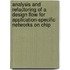Analysis and refactoring of a design flow for application-specific networks on chip