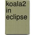 Koala2 in Eclipse