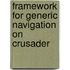 Framework for generic navigation on Crusader