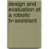 Design and evaluation of a robotic TV-assistant door B. Meerbeek