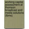 Working capital assessment at Thomson Broadcast and Media Solutions (TBMS) door S. Goli