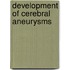 Development of cerebral aneurysms