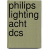 Philips Lighting Acht DCs door L. Chen