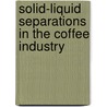 Solid-liquid separations in the coffee industry door J. Nieuwkerk
