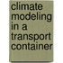 Climate modeling in a transport container