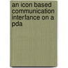 An icon based communication interfance on a PDA door s. Fitrianie
