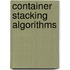 Container stacking algorithms