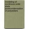 Modeling of continous solid state postcondensation of polyesters door A.L. Barros Torres