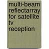 Multi-beam reflectarray for satellite TV reception door A. Georgilas