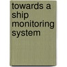 Towards a ship monitoring system door F. Irzal