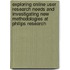 Exploring online user research needs and investigating new methodologies at Philips Research