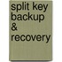 Split key backup & recovery