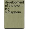 Development of the event log subsystem door L.P. van Drimmelen