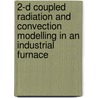 2-D coupled radiation and convection modelling in an industrial furnace door M.P.M.A. Limpens