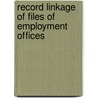 Record linkage of files of employment offices door T.A. van Woudenberg